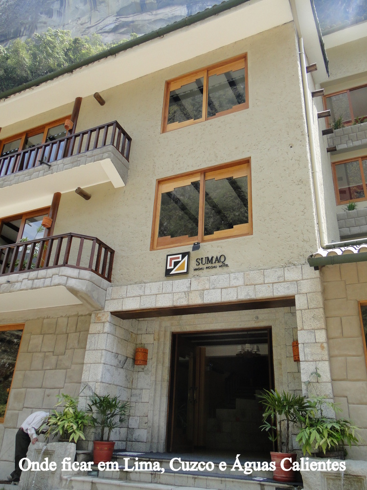 Hotel Sumaq, aos pés de Machu Pichu, Águas Calientes, Peru